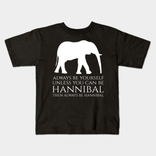 History Of Carthage - Always Be Yourself - Hannibal Barca Kids T-Shirt